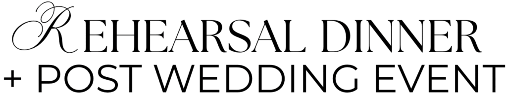 Rehearsal dinner - Post wedding event